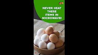 5 Food You Should Never Warm In A Microwave *