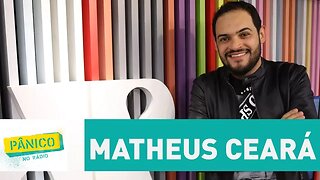 Matheus Ceará - Pânico - 01/12/17