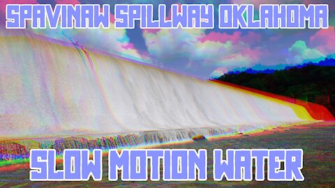 SPAVINAW SPILLWAY SLOW MOTION VIDEOS | Spavinaw Oklahoma