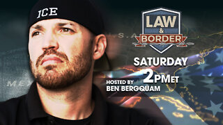 LAW & BORDER WITH BEN BERGQUAM 8-10-22