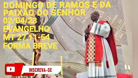 Homilia de Hoje | Padre José Augusto 02/04/23 Domingo de Ramos e da Paixão do Senhor