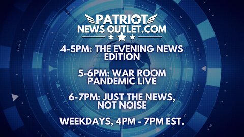 LIVE REPLAY: Evening News Edition, Bannon's War Room Pandemic, Just The News, Not Noise | Weekdays 4-7PM EST