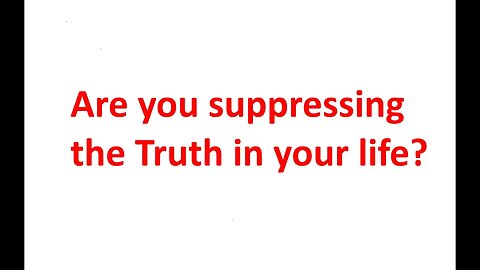1/8/2023 - Session 1-The Essence of God - Veracity #6 - Are you suppressing the Truth in your Life?