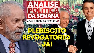 Plebiscito revogatório já! - Análise Política da Semana, com Rui Costa Pimenta - 25/03/23