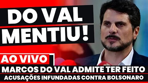 🚨URGENTE: Marcos do Val MENTIU sobre acusações à Bolsonaro + AS ÚLTIMAS NOTÍCIAS