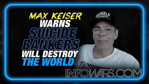 EMERGENCY REPORT: Max Keiser Warns Suicide Bankers