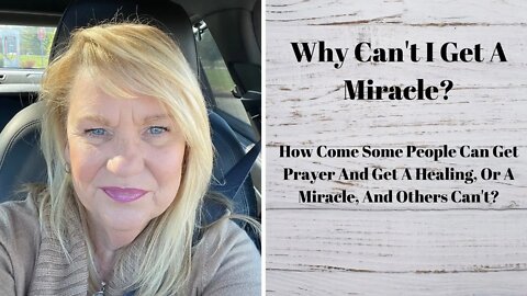Have You Ever Wondered Why Some People Experience Healings And/Or Miracles And Others Don’t?