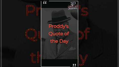 Proddy's QotD 8/14/23 #god1st #qotd #3p #keepgoing #Churchill #smart