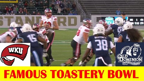 Western Kentucky vs Old Dominion Football Game Highlights, 2023 Famous Toastery Bowl