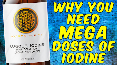 Why You Need Mega Doses Of Iodine!