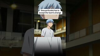 Tetsuya Kuroko has to accept the team’s change 😔 #anime #kurokonobasket #fyp