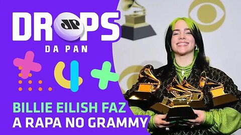 O fenômeno Billie Eilish no Grammy | DROPS da Pan - 29/01/20