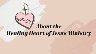 About the Healing Heart of Jesus Ministry