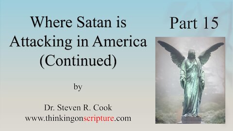 Where Satan is Attacking in America - Part 2