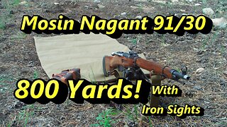 Mosin Nagant 91/30 800 Yards Iron Sights!