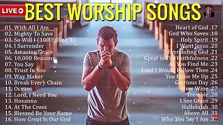 🔴Best Praise and Worship Songs 2023 ✝️Top 100 Christian Gospel Songs Of All Time - Praise & Worship