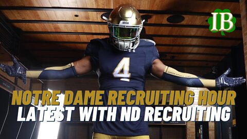 Recruiting Hour: Latest With Notre Dame Recruiting