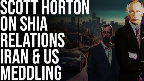 Scott Horton On Iran Relations & US Meddling