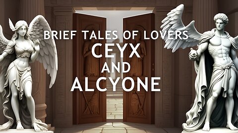 Ceyx and Alcyone | Greek Mythology |