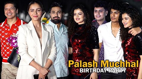 Palak Muchhal Brother Palash Muchhal 28th Birthday Party | Rubina Dilaik,Shaan,Mithoon,Rajpal Yadav