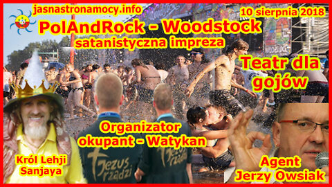 PolAndRock - Woodstock satanistyczna impreza Teatr dla gojów Organizator okupant - Watykan