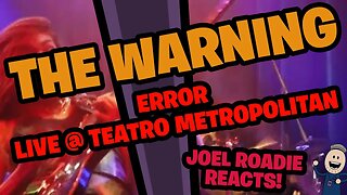 The Warning - ERROR Live at Teatro Metropolitan CDMX - Roadie Reacts