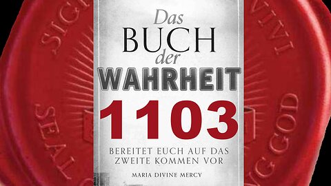 Karfreitag werden die stark leiden, die alle Spuren von Mir auslöschen (Buch der Wahrheit Nr 1103)