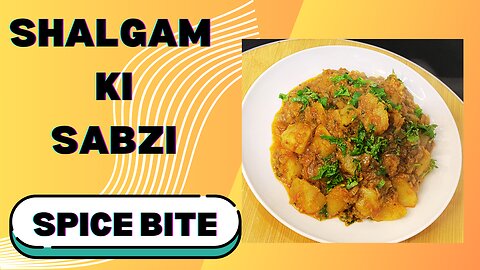 Delicious Shalgam Ki Sabzi Recipe By Spice Bite
