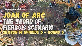 Joan of Arc S14E5 - Season 14 Episode 5 -The Sword of Fierbois Scenario - Round 5