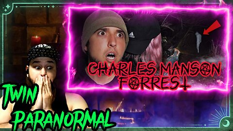Video Crazier Than Charles Manson! Ghost Sesh Reacts To Twin Paranormal