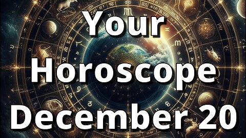 December 20 Horoscope