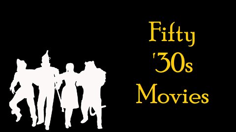 Fifty '30s Movies