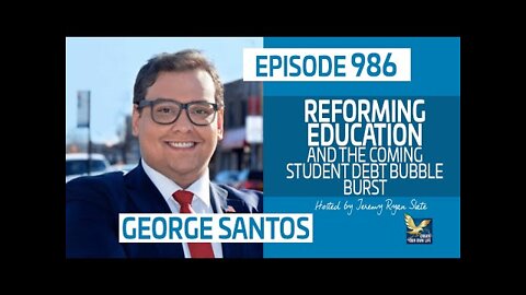 Reforming Education and the Coming of Student Debt Bubble Burst with George Santos