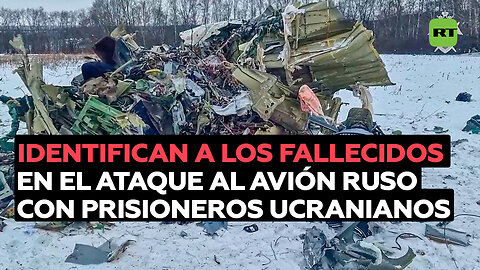 Identifican a los fallecidos en el ataque al avión ruso con prisioneros ucranianos