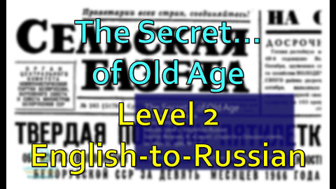 The Secret... of Old Age: Level 2 - English-to-Russian