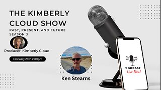 The Kimberly Cloud Show featuring Ken Stearns