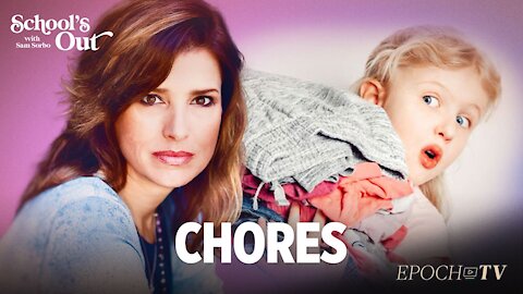 Chores | School’s Out with Sam Sorbo