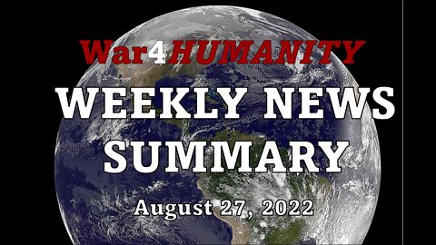 WEEKLY News Summary for August 20th - 27th, 2022