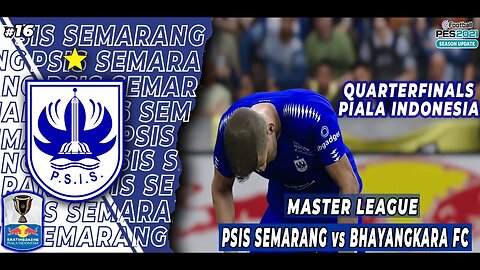 PES 2021 Master League - PSIS SEMARANG HARUS TERHENTI DI QUARTERFINAL #16