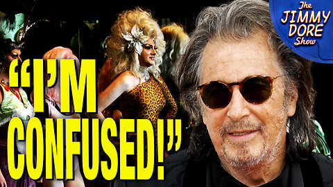 Al Pacino CONFUSED By Drag Show Terrorist Attack