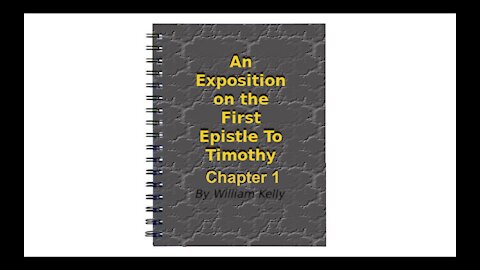 Major NT Works 1 Timothy Chapter 1 by William Kelly Audio Book