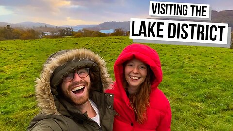 Visiting the Lake District - England UK Travel Vlog