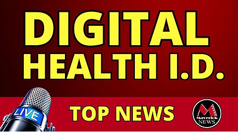 Digital Health I.D. Rolling Out In Canada | Maverick News