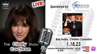 1.18.23 - Bob Smiley, Christian Comedian - The Cindy Cochran Show