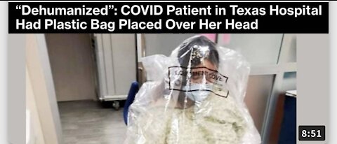 EXCLUSIVE: HOSPITAL GROUPS WRAPPING COVID PATIENTS’ HEADS IN PLASTIC BAGS!!!