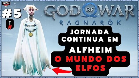 🔴 GOD OF WAR RAGNAROK - #005 - ALFHEIM, O mundo dos ELFOS | Modo: Quero Equilíbrio + Resenha!!!