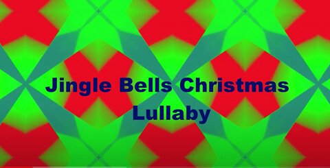 Jingle Bells Christmas Lullaby