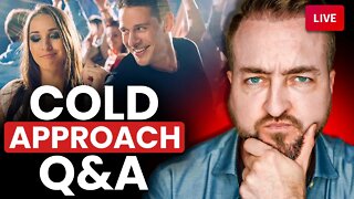 Is Cold Approach DEAD In 2022?? | LIVE Q&A