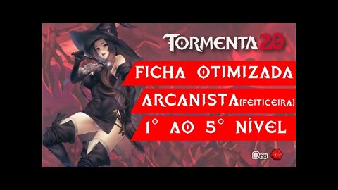 Tormenta20 | Ficha Otimizada | Arcanista Feiticeira