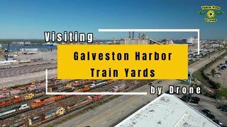 Visiting The Galveston Harbor Train Yard - By Drone Using DJI Master Shot